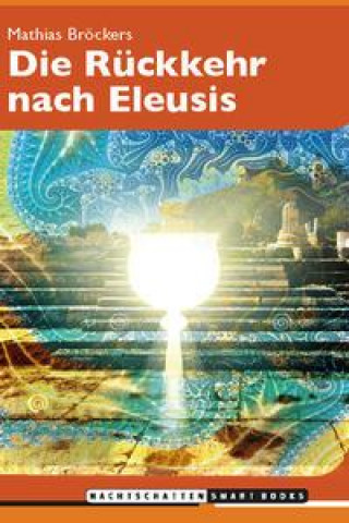 Boek Die Rückkehr nach Eleusis Mathias Bröckers