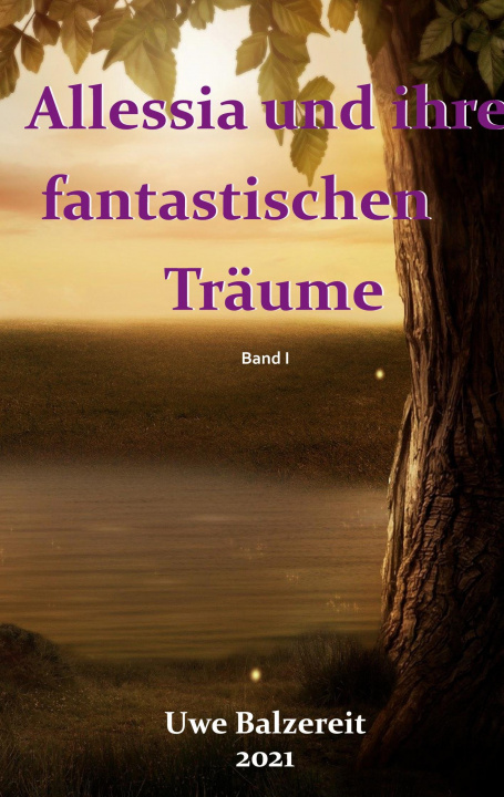 Boek Alessia und ihre fantastischen Traume Uwe Balzereit