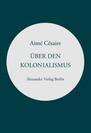 Knjiga Über den Kolonialismus Aimé Césaire