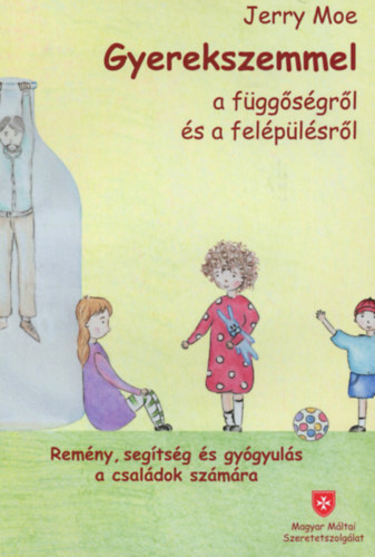 Boek Gyerekszemmel a függőségről és a felépülésről Jerry Moe