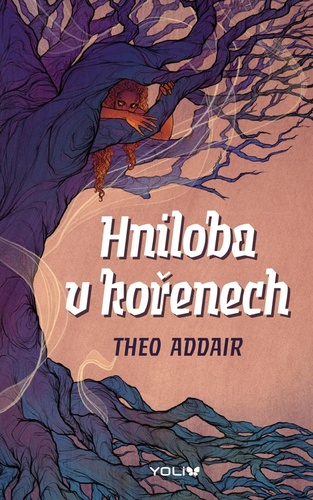 Kniha Hniloba v kořenech Theo Addair