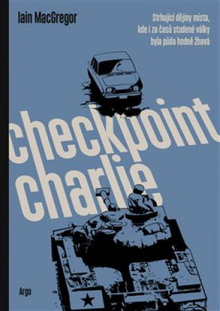 Kniha Checkpoint Charlie Ian MacGregor