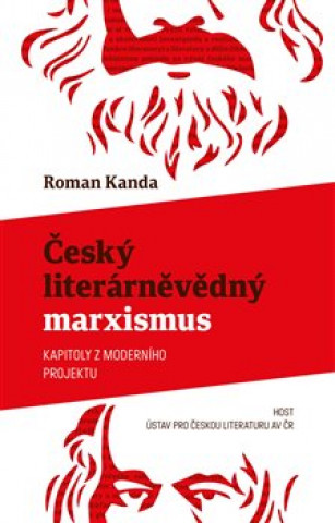 Könyv Český literárněvědný marxismus Roman Kanda