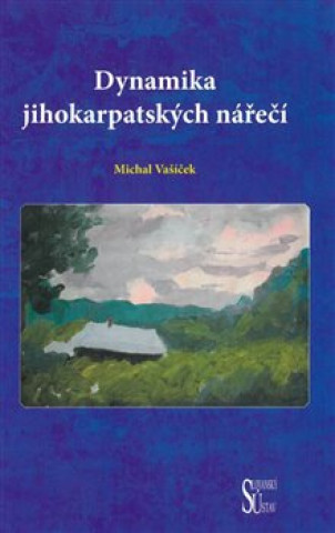Kniha Dynamika jihokarpatských nářečí Michal Vašíček