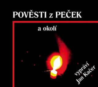 Audio Pověsti z Peček a okolí Miroslav Fořt