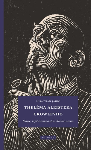 Książka Theléma Aleistera Crowleyho Sebastián Jahič