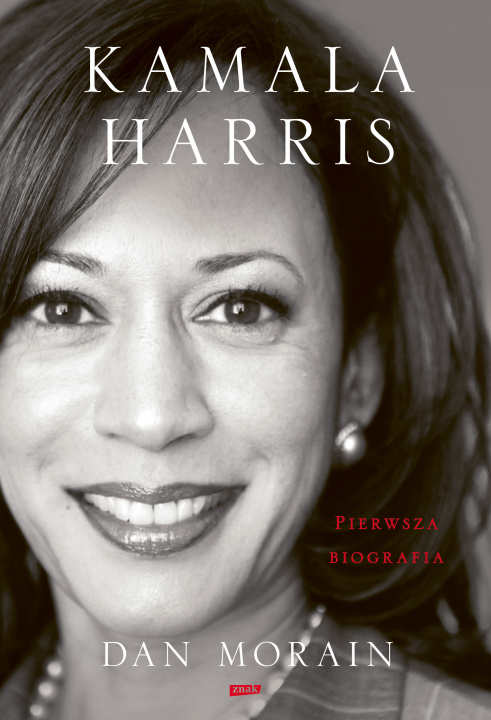 Kniha Kamala Harris. Pierwsza biografia Dan Morain