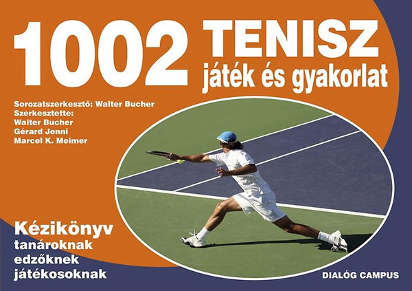 Kniha 1002 Tenisz játék és gyakorlat Walter Bucher