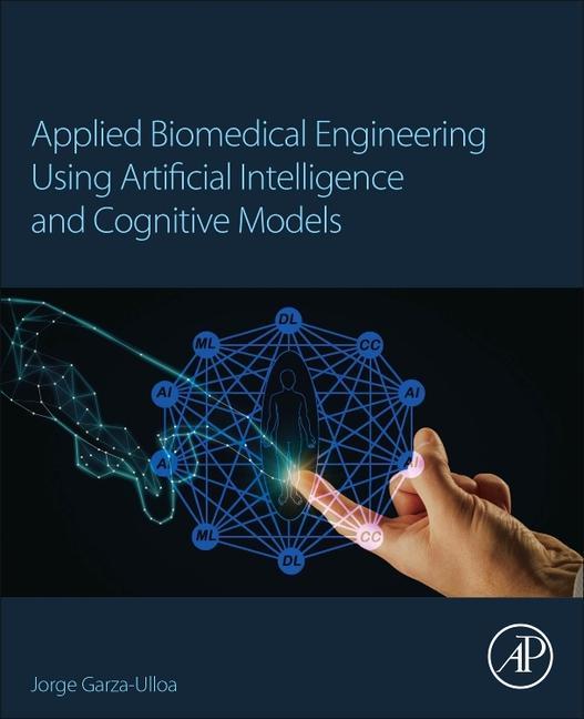 Buch Applied Biomedical Engineering Using Artificial Intelligence and Cognitive Models Jorge Garza Ulloa