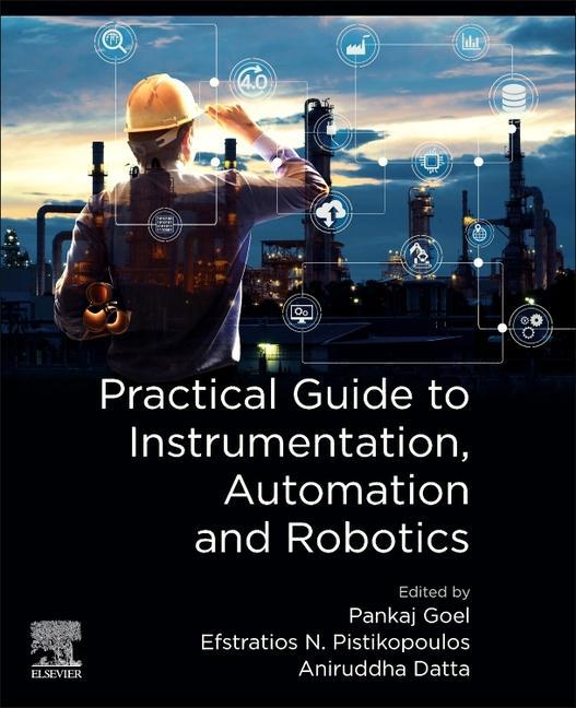 Carte Practical Guide to Instrumentation, Automation and Robotics Efstratios N. Pistikopoulos