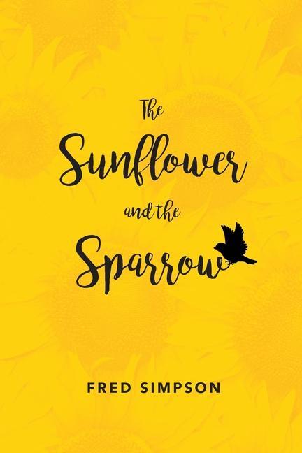 Boek Sunflower and the Sparrow Fred Simpson
