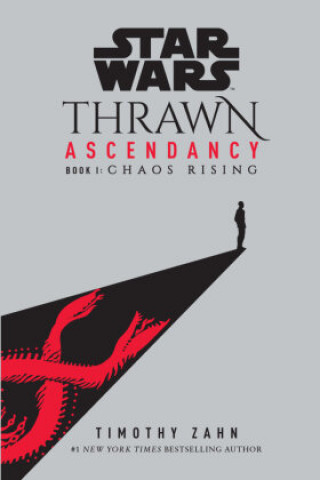 Könyv Star Wars: Thrawn Ascendancy (Book I: Chaos Rising) Timothy Zahn