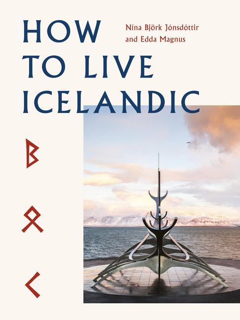 Kniha How To Live Icelandic NINA BJ RK J NSD TTI