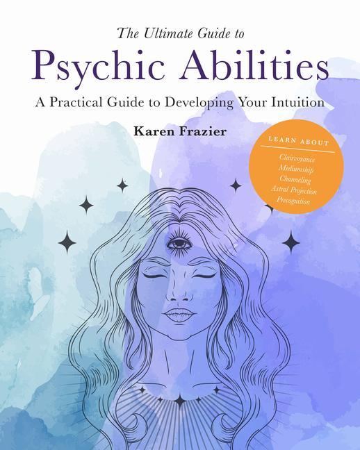 Könyv Ultimate Guide to Psychic Abilities KAREN FRAZIER