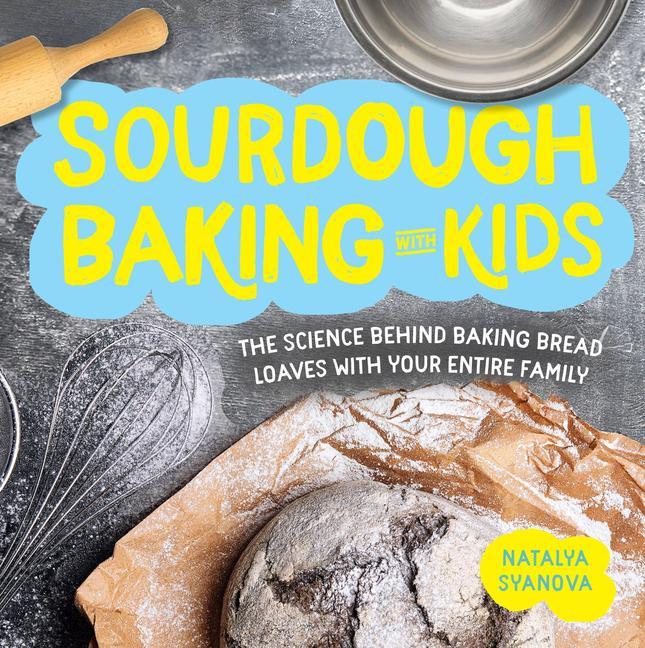 Kniha Sourdough Baking with Kids NATALYA SYANOVA