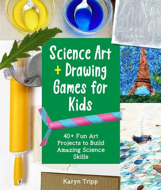 Книга Science Art and Drawing Games for Kids KARYN TRIPP