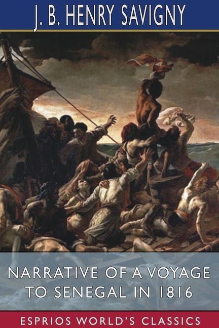 Kniha Narrative of a Voyage to Senegal in 1816 (Esprios Classics) 