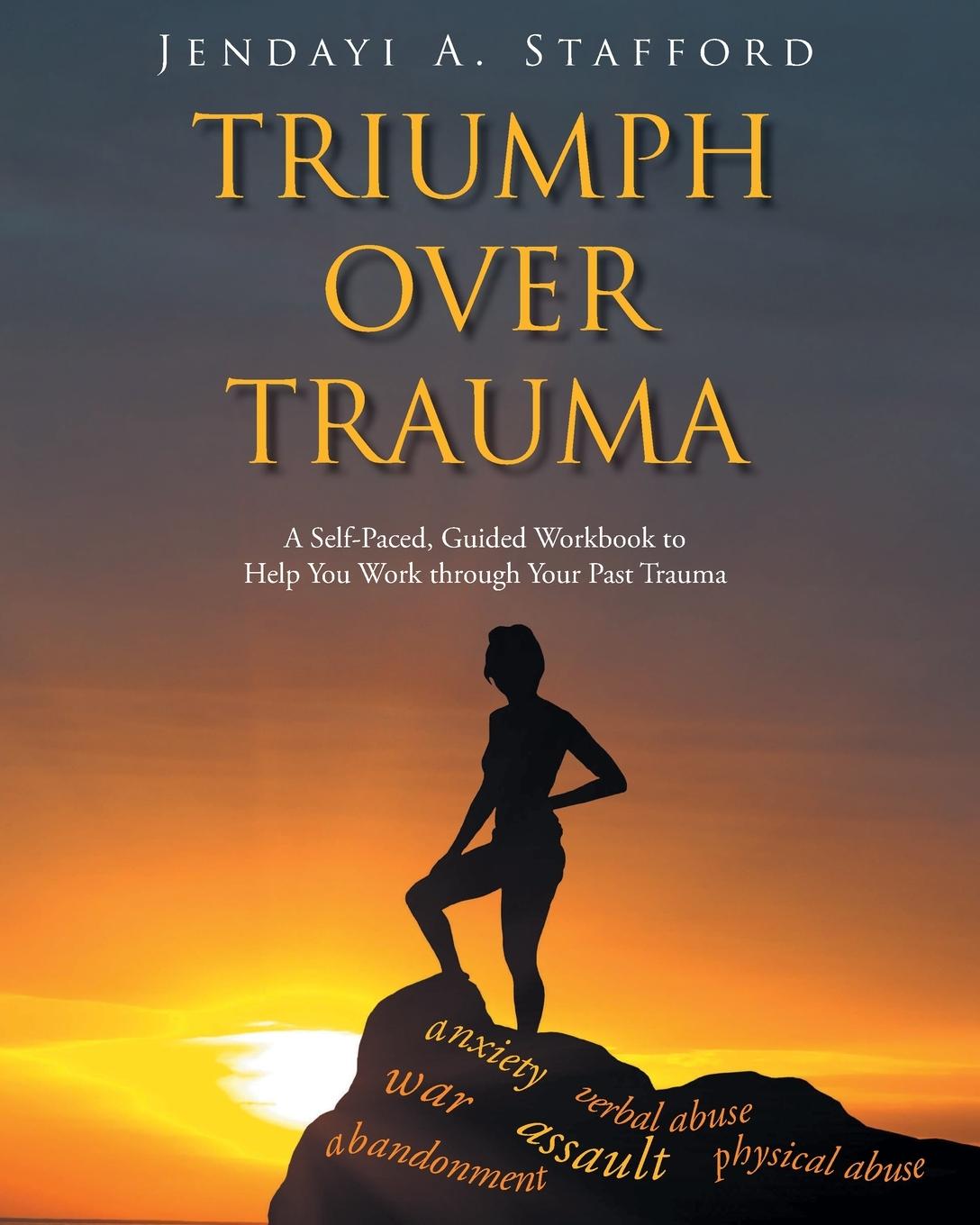 Knjiga Triumph Over Trauma Jendayi A. Stafford