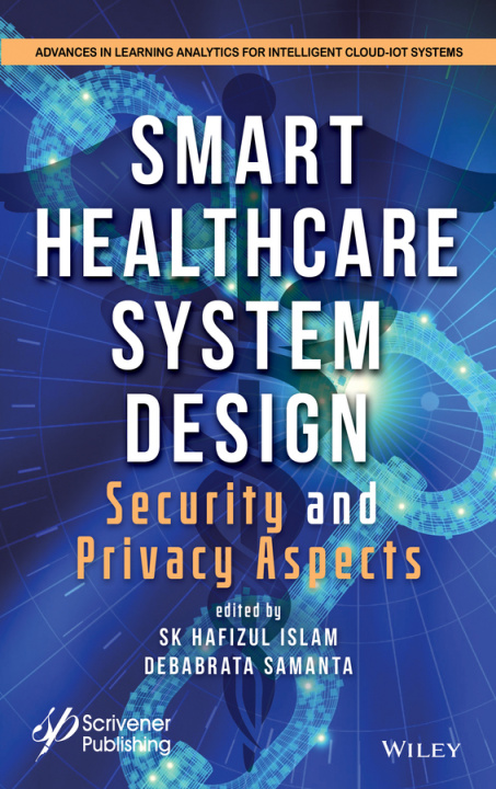 Knjiga Smart Healthcare System Design - Security and Privacy Aspects S. K. Hafizul Islam