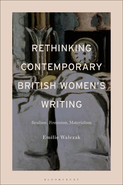 Könyv Rethinking Contemporary British Women's Writing Walezak