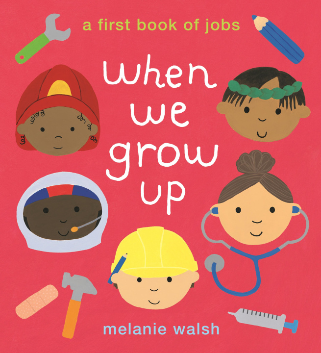 Knjiga When We Grow Up: A First Book of Jobs Melanie Walsh