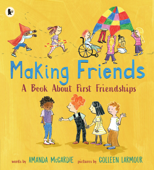 Книга Making Friends: A Book About First Friendships Colleen Larmour