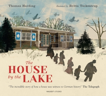 Boek House by the Lake: The Story of a Home and a Hundred Years of History Britta Teckentrup