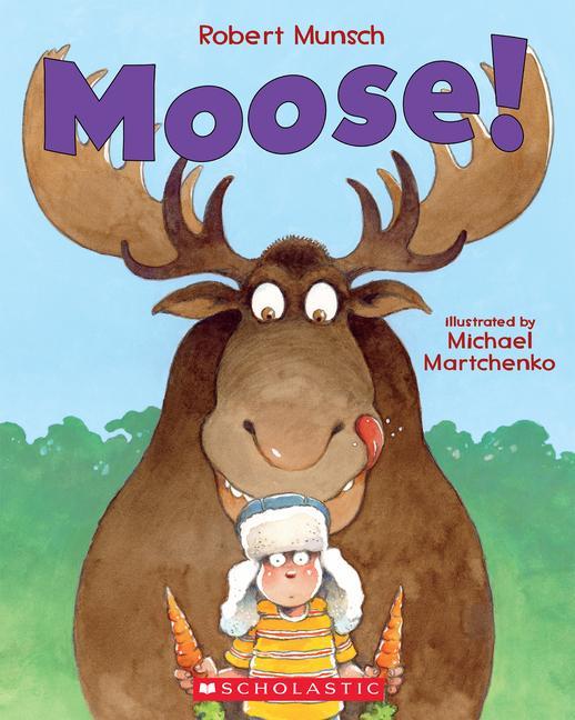 Knjiga Moose! Michael Martchenko