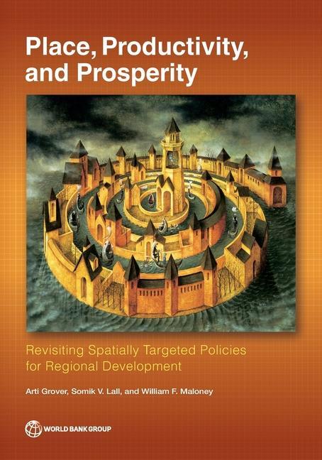 Knjiga Place, Productivity, and Prosperity LALL  MALONEY   GROV