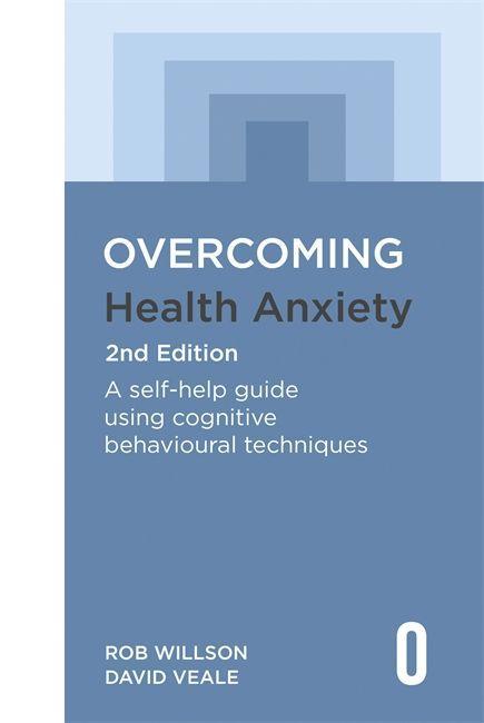 Carte Overcoming Health Anxiety 2nd Edition ROB WILLSON DAVID VE