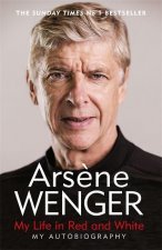 Kniha My Life in Red and White ARSENE WENGER