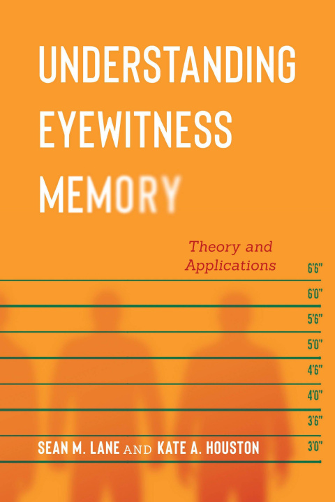 Book Understanding Eyewitness Memory Kate A. Houston