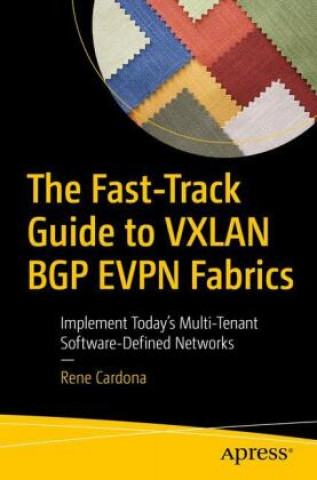 Carte Fast-Track Guide to VXLAN BGP EVPN Fabrics 