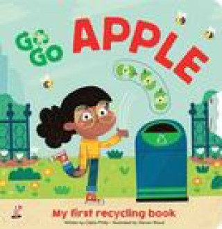 Knjiga Go Go  Apple my First Recycling Book Go Go Eco CLAIRE PHILIP
