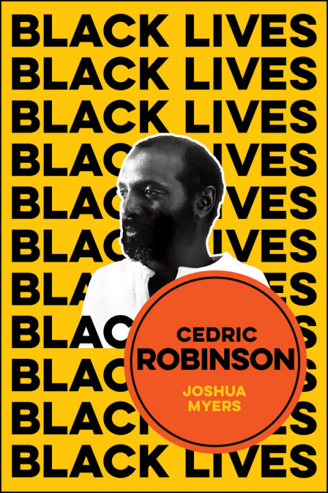 Knjiga Cedric Robinson - The Time of the Black Radical Tradition Joshua Myers