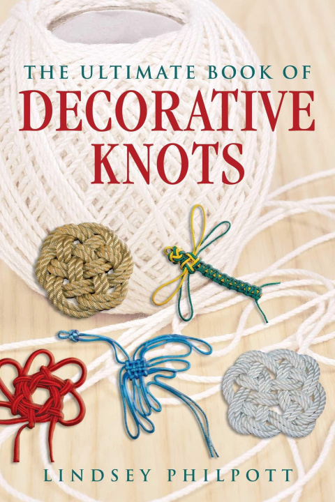 Kniha Ultimate Book of Decorative Knots 