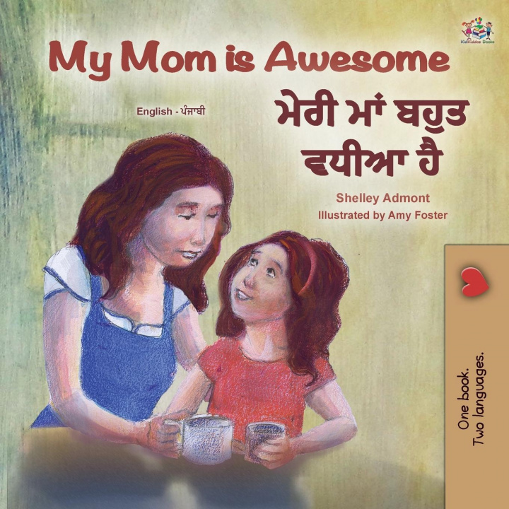 Book My Mom is Awesome (English Punjabi Bilingual Children's Book - Gurmukhi) Kidkiddos Books