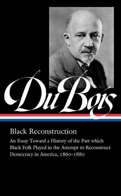 Książka W.e.b. Du Bois: Black Reconstruction (loa #350) Eric Foner