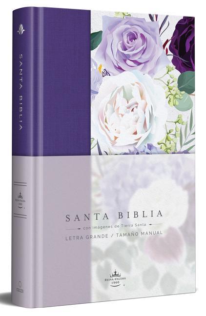 Книга Biblia Rvr1960 Letra Grande Tapa Dura Y Tela Moradacon Flores Tama?o Manual / Sp Anish Bible Rvr 1960 Handy Size Large Print Hardcover Cloth with Purp 