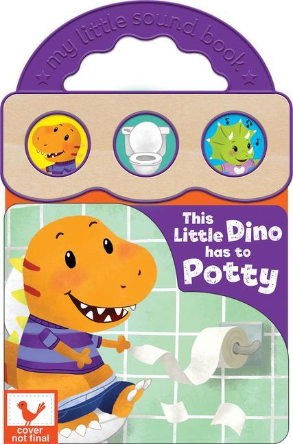 Kniha This Little Dino Has to Potty Cottage Door Press