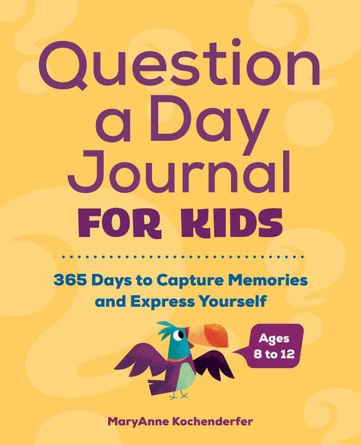 Kniha Question a Day Journal for Kids Maryanne Kochenderfer