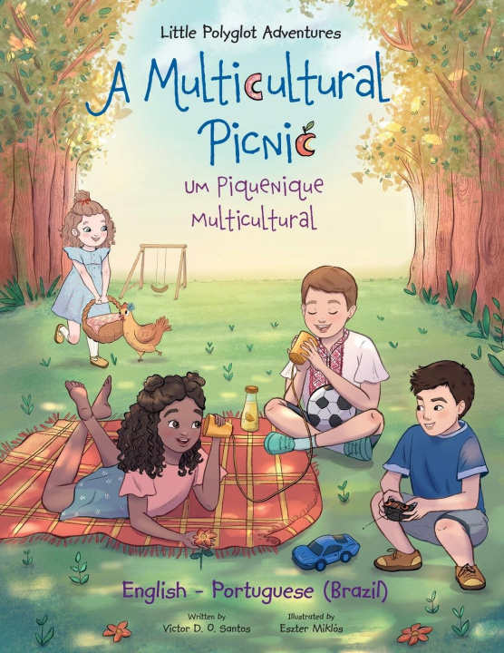 Kniha Multicultural Picnic / Um Piquenique Multicultural - Bilingual English and Portuguese (Brazil) Edition 