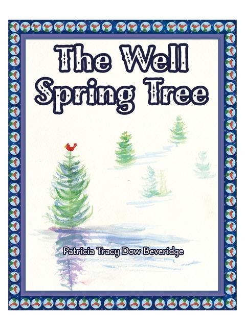 Knjiga Well Spring Tree Patricia Tracy Dow Beveridge