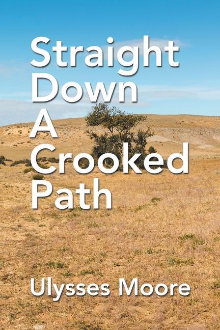 Książka Straight Down a Crooked Path Ulysses Moore
