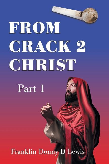 Knjiga From Crack 2 Christ Franklin Donny D. Lewis