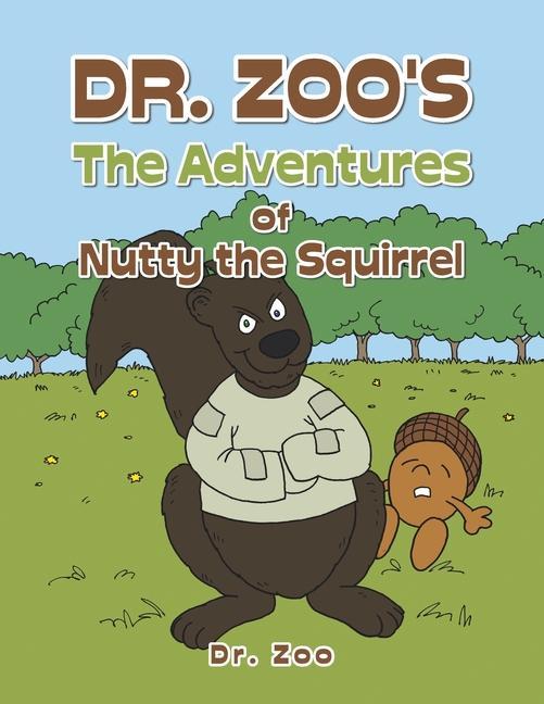 Książka Dr. Zoo's the Adventures of Nutty the Squirrel 