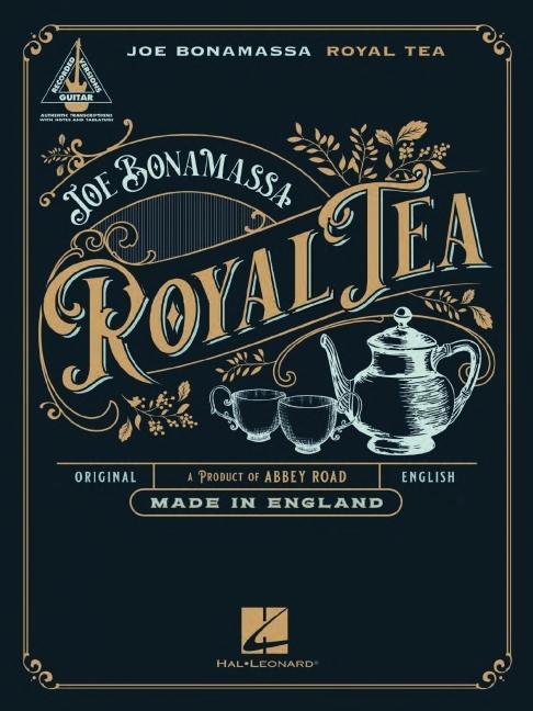 Carte Joe Bonamassa - Royal Tea: Guitar Recorded Versions Authentic Transcriptions with Notes and Tablature Songbook 