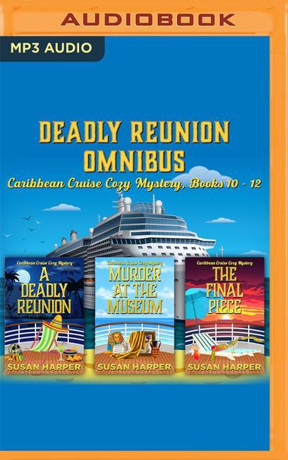 Digital Deadly Reunion Omnibus: Caribbean Cruise Cozy Mysteries, Books 10-12 Maria Liatis