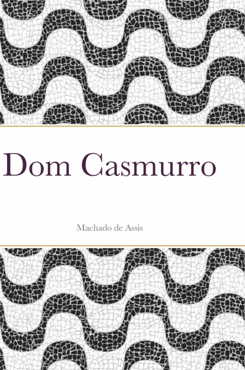 Book Dom Casmurro Joaquim Machado De Assis