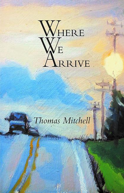 Knjiga Where We Arrive THOMAS MITCHELL